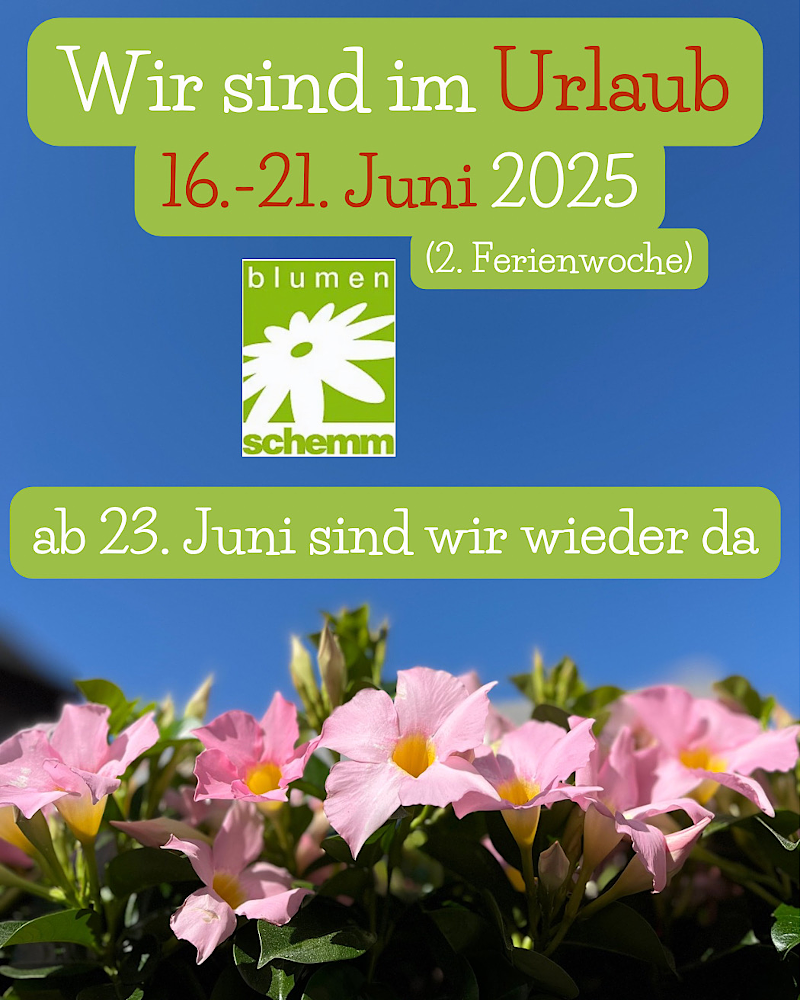 Wir machen Urlaub vom 16.06. bis zum 21.06.25